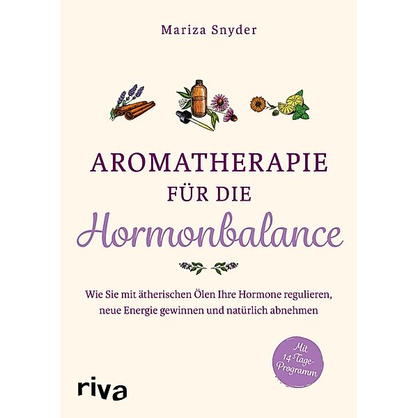 Aromatherapie für die Hormonbalance, Mariza Snyder