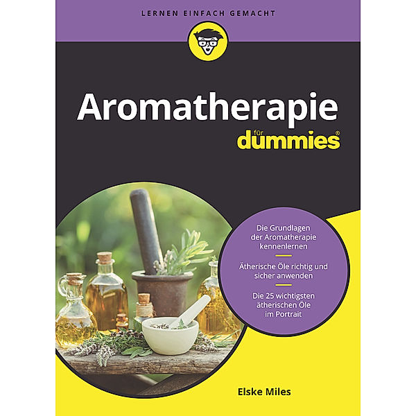 Aromatherapie für Dummies, Elske Milles