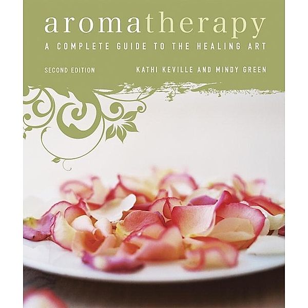 Aromatherapy, Kathi Keville, Mindy Green