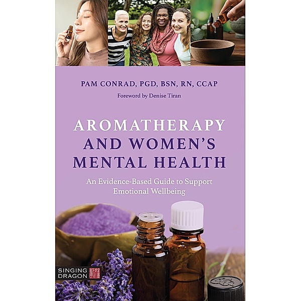 Aromatherapy and Women's Mental Health, Pam Conrad