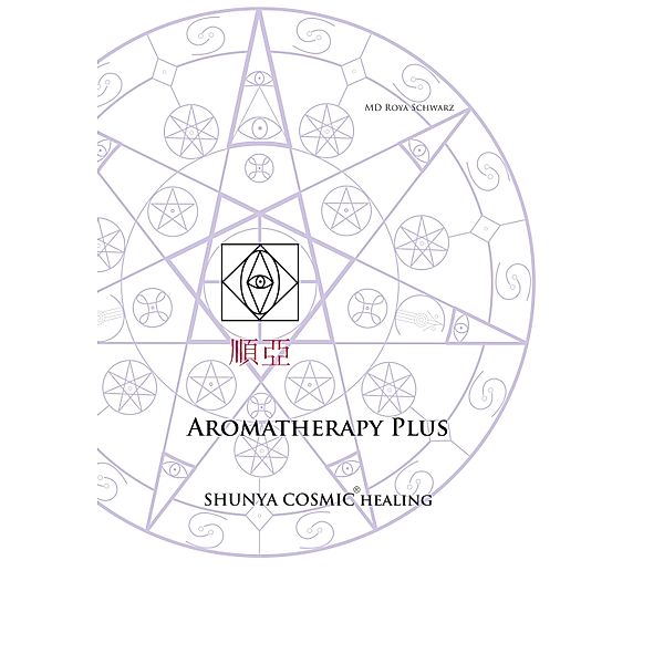 Aromatherapy Plus, Roya Schwarz