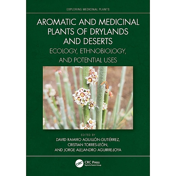 Aromatic and Medicinal Plants of Drylands and Deserts