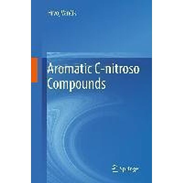 Aromatic C-nitroso Compounds, Hrvoj Vancik