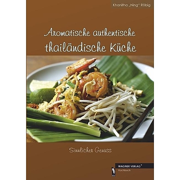 Aromatische authentische thailändische Küche, Khanitha Röbig