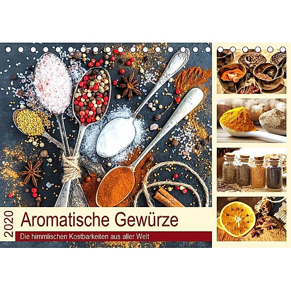 Aromatische Gewürze. Die himmlischen Kostbarkeiten aus aller Welt (Tischkalender 2020 DIN A5 quer), Rose Hurley