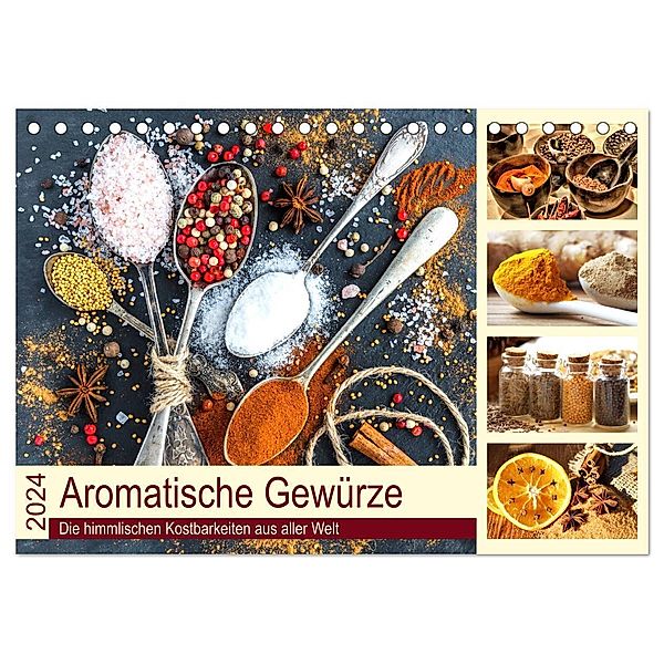 Aromatische Gewürze. Die himmlischen Kostbarkeiten aus aller Welt (Tischkalender 2024 DIN A5 quer), CALVENDO Monatskalender, Rose Hurley