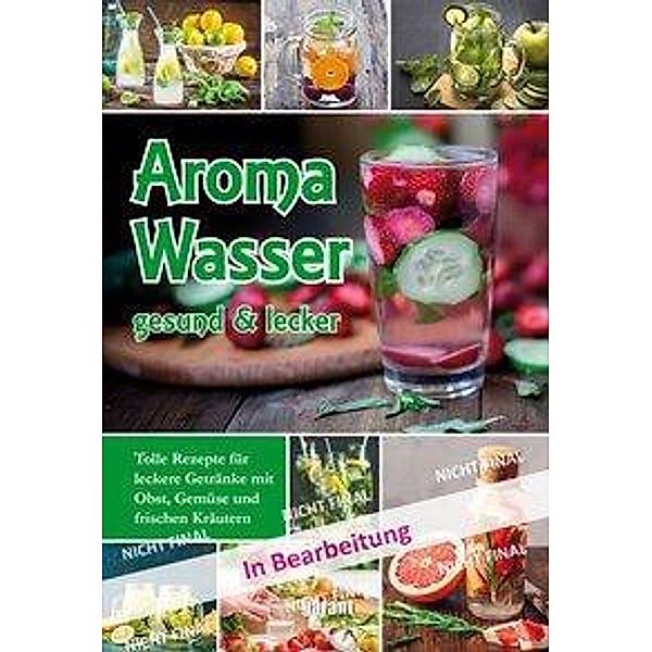 Aromawasser - gesund & lecker