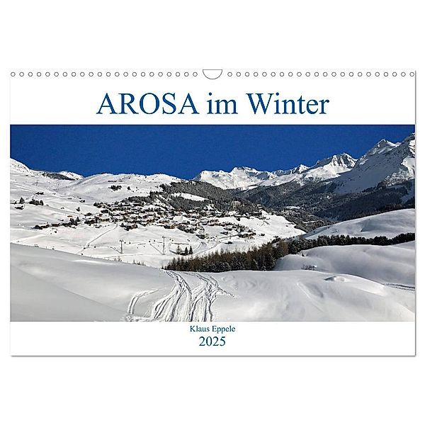 AROSA im Winter (Wandkalender 2025 DIN A3 quer), CALVENDO Monatskalender, Calvendo, Klaus Eppele