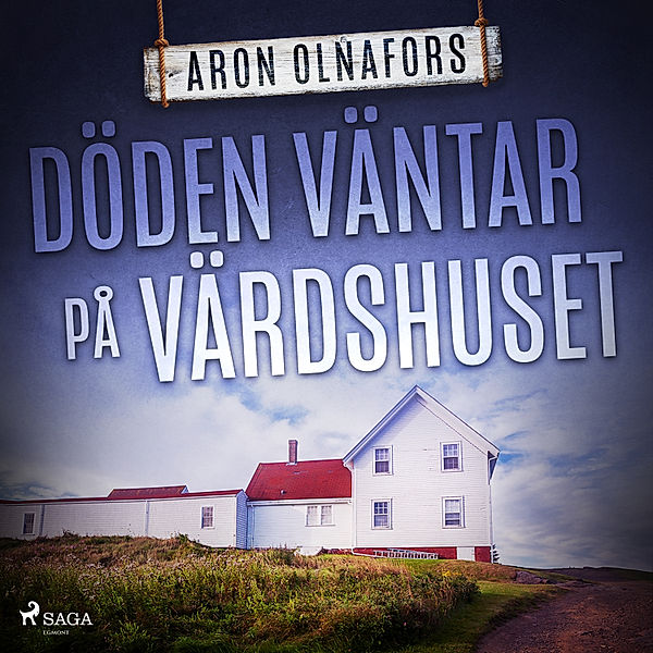 Aroshamnsdeckarna - 4 - Döden väntar på värdshuset, Aron Olnafors