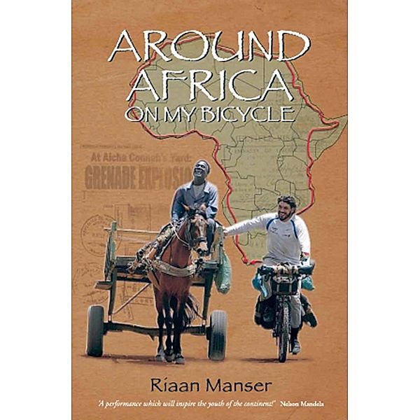 Around Africa On My Bicycle, Riaan Manser