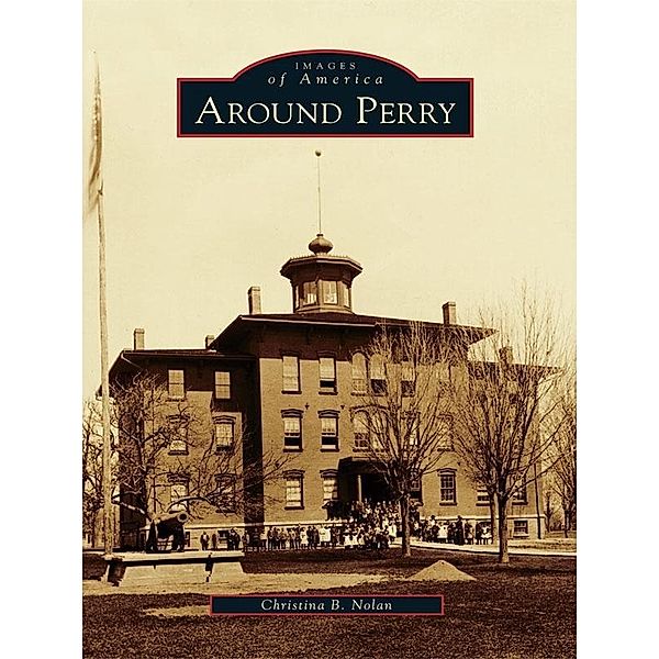 Around Perry, Christina B. Nolan