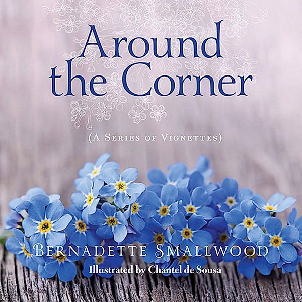Around the Corner, Bernadette Smallwood