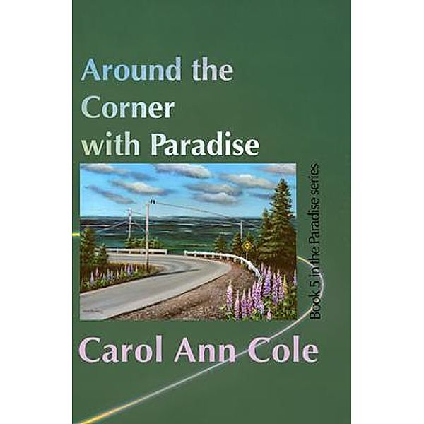 Around the Corner with Paradise / Paradise Seriew Bd.5, Carol Ann Cole