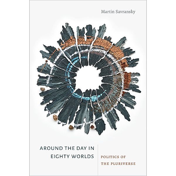 Around the Day in Eighty Worlds / Thought in the Act, Savransky Martin Savransky