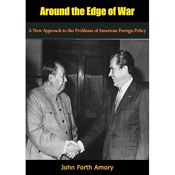 Around the Edge of War, John Forth Amory