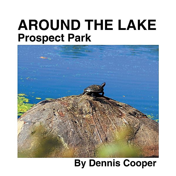 Around the Lake Prospect Park, Dennis Cooper