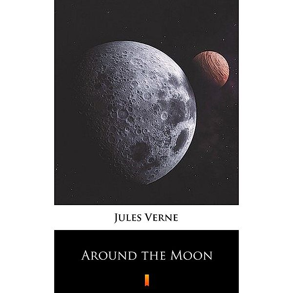 Around the Moon, Jules Verne