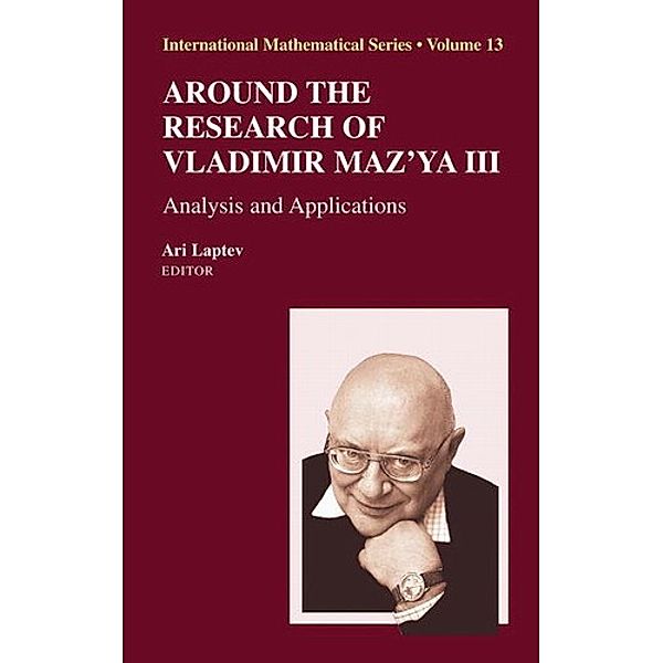 Around the Research of Vladimir Maz'ya III, Catherine Bandle, Hiroaki Aikawa, Alberto Cialdea, Gregory Eskin, Monique Dauge, Michael W. Frazier