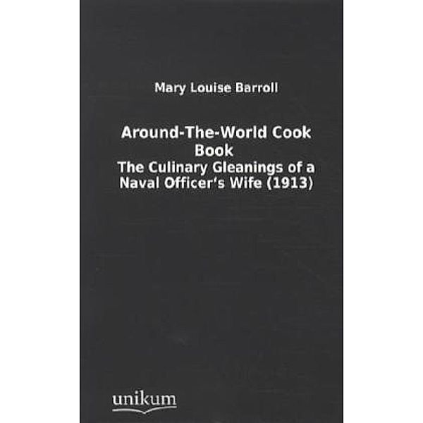 Around-The-World Cook Book, Mary L. Barroll