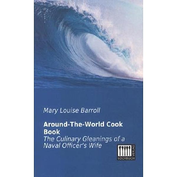 Around-The-World Cook Book, Mary Louise Barroll