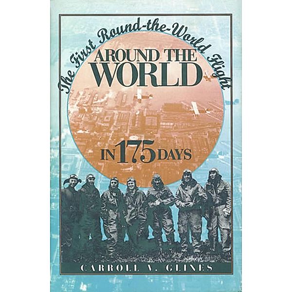 Around the World in 175 Days, Carroll V. Glines