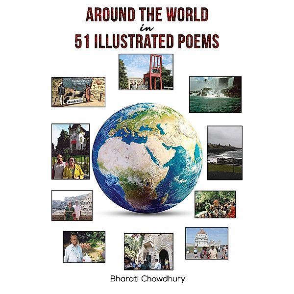 Around the World in 51 Illustrated Poems / Austin Macauley Publishers, Bharati Chowdhury