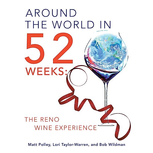 Around the World in 52 Weeks:, Matt Polley, Lori Taylor-Warren, Bob Wildman