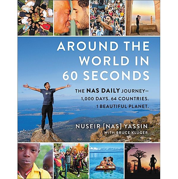 Around the World in 60 Seconds, Nuseir Yassin, Bruce Kluger