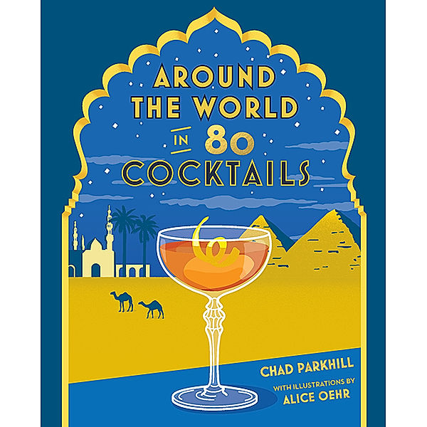Around the World in 80 Cocktails, Chad Parkhill