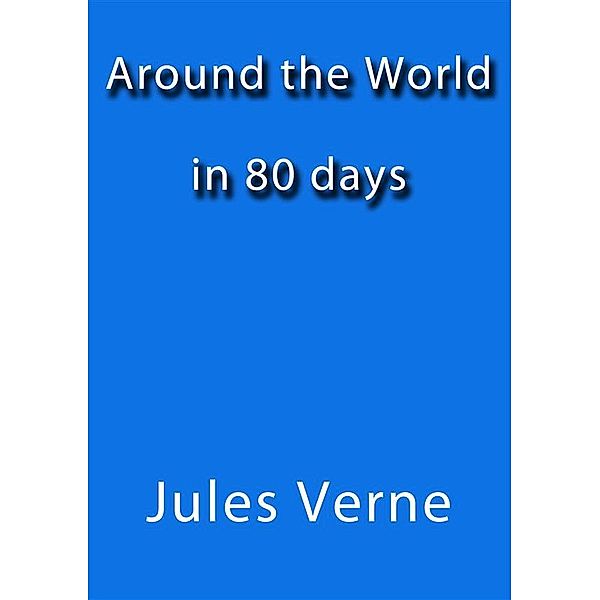 Around the World in 80 days, Jules Verne