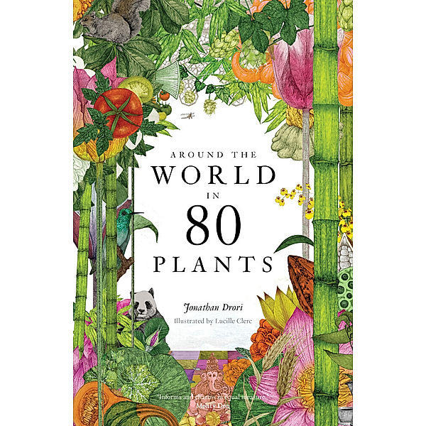 Around the World in 80 Plants, Jonathan Drori