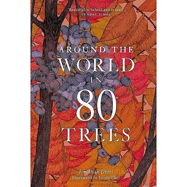 Around the World in 80 Trees, Jonathan Drori