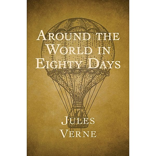 Around the World in Eighty Days / Extraordinary Voyages, Jules Verne