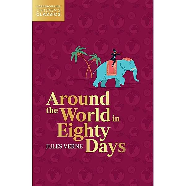 Around the World in Eighty Days / HarperCollins Children's Classics, Jules Verne
