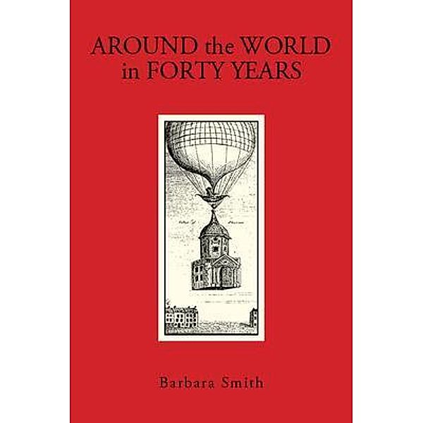 Around The World in Forty Years, Barbara Smith