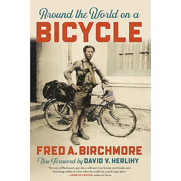 Around the World on a Bicycle, Fred A. Birchmore