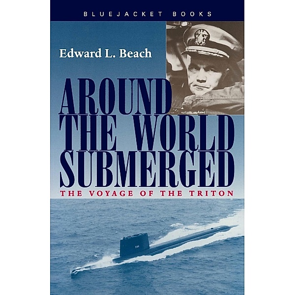 Around the World Submerged / Bluejacket Books, Edward L. Beach