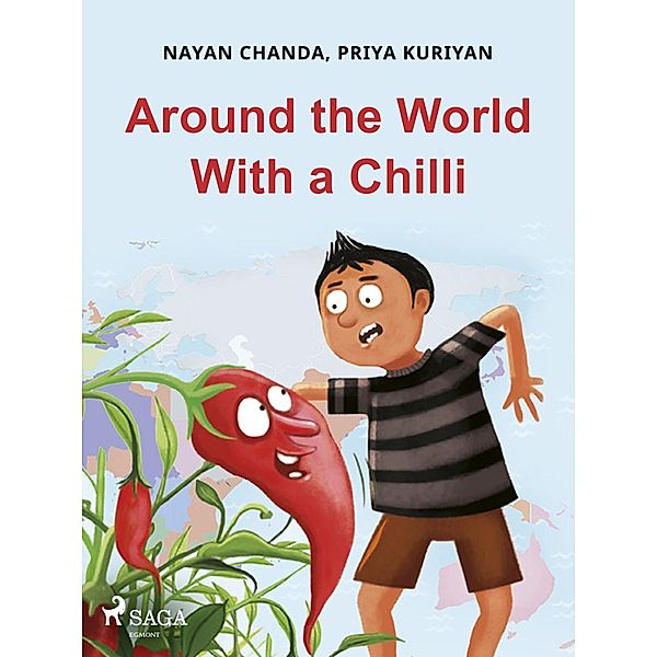 Around the World With a Chilli, Nayan Chanda, Priya Kuriyan