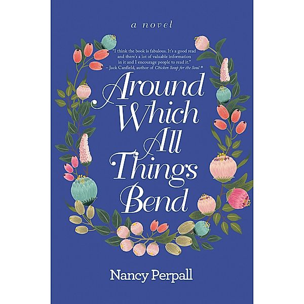 Around Which All Things Bend, Nancy Perpall