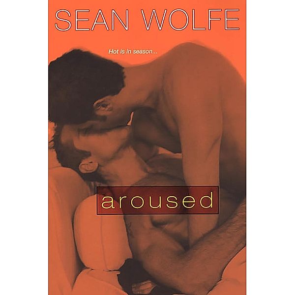 Aroused, Sean Wolfe