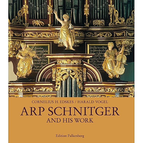 Arp Schnitger and his work, Cornelius H. Edskes, Harald Vogel