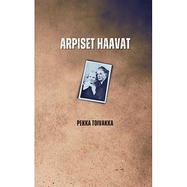 Arpiset haavat, Pekka Toivakka