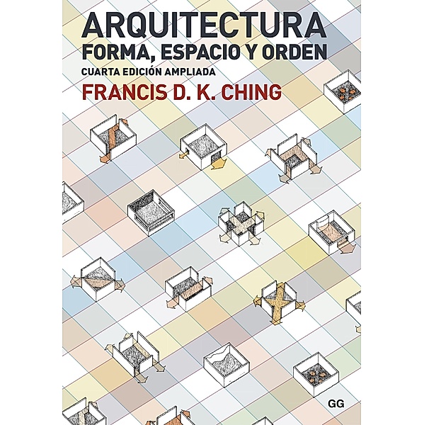Arquitectura. Forma, espacio y orden, Francis D. K. Ching
