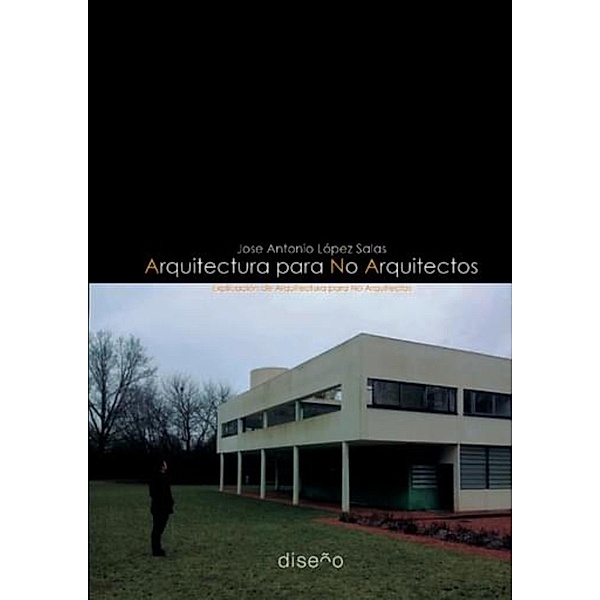 Arquitectura para no arquitectos, José Antonio López Salas
