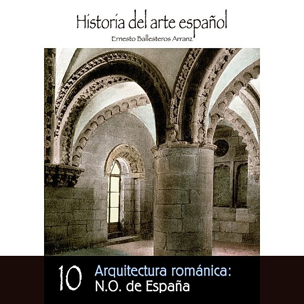 Arquitectura románica: N.O. de España, Ernesto Ballesteros Arranz