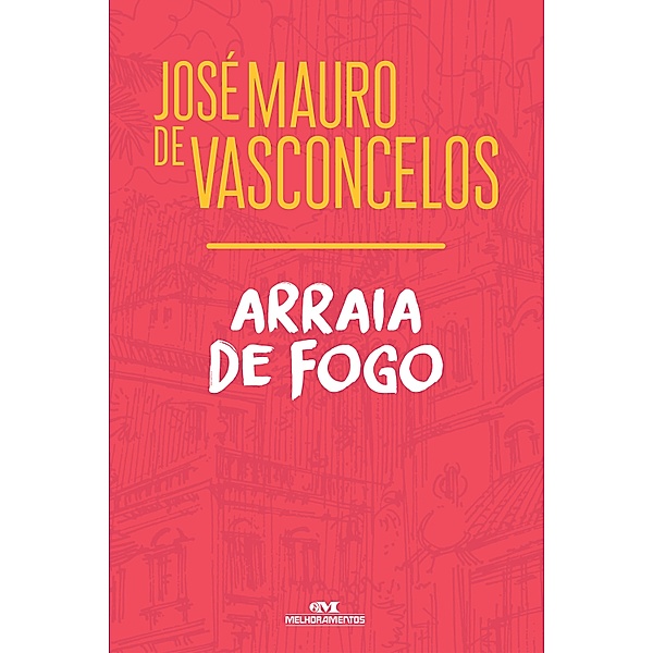 Arraia de fogo, José Mauro de Vasconcelos