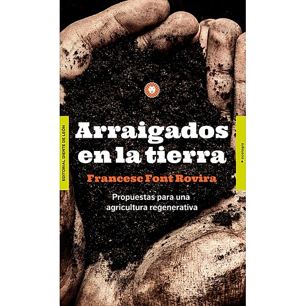 Arraigados en la tierra / Ecología, Francesc Font Rovira