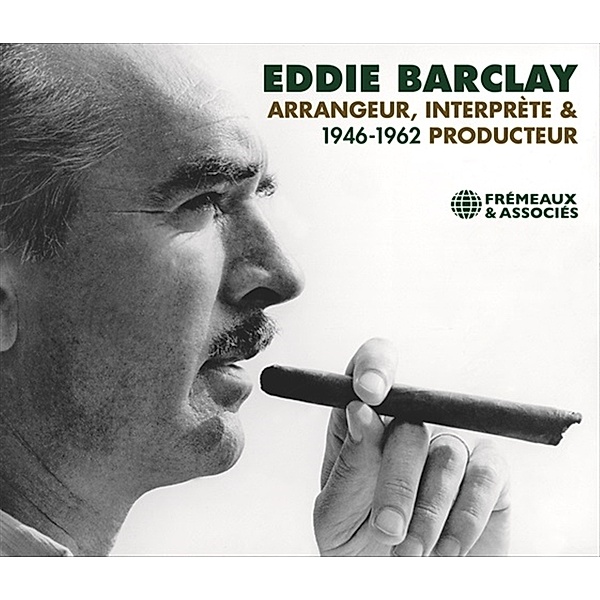 Arrangeur, Interprète & Producteur 1946-1962, Eddie Barclay
