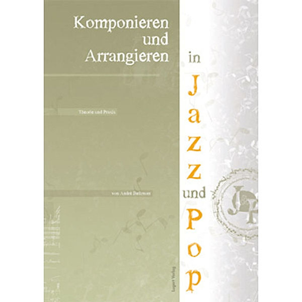 Arrangieren und Komponieren in Jazz und Pop, André Belmont