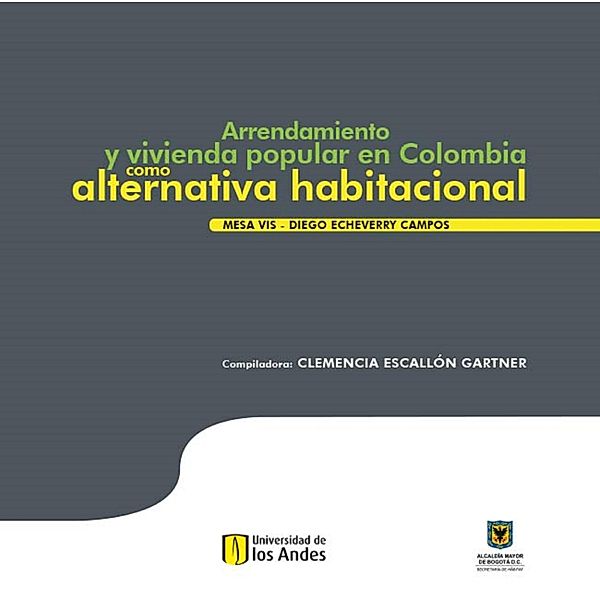 Arrendamiento y vivienda popular en Colombia como alternativa habitacional, Clemencia Escallón Gartner